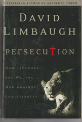 Persecution: How Liberals Are Waging War Against Christians – VERY GOOD