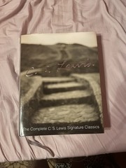 Complete C. S. Lewis Signature Classics by C. S. Lewis (2002, Hardcover)