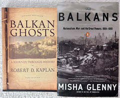Robert D. Kaplan, Balkan Ghosts; Misha Glenny, The Balkans