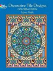 Decorative Tile Designs Coloring Book; Dover- paperback, 048645195X, Marty Noble