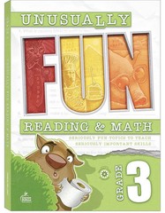 Unusually Fun Reading & Math Grade 3 Seriously Fun Topics to Teach Skills