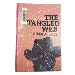 The Tangled Web by Giles A. Lutz LARGE PRINT Edition Hardcover Book 1983