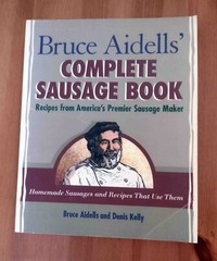 SIGNED Bruce Aidells’ Complete Sausage Book Autographed (2000, Trade PB) G+