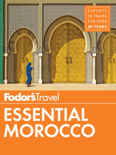 Fodor’s Essential Morocco (Full-color Travel Guide) – Paperback – GOOD