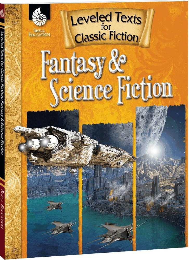 Shell Education Leveled Texts for Classic Fiction: Fantasy and Sci-Fi