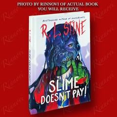 Slime Doesn’t Pay! SIGNED R. L. Stine (2023,HC,1st) BRAND NEW