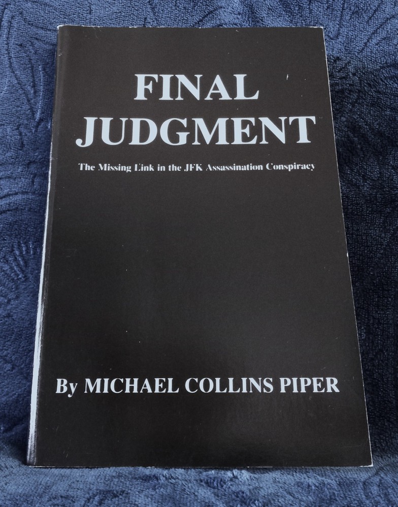 FINAL JUDGMENT Michael Collins Piper Trade Paper Wolfe Press 1993