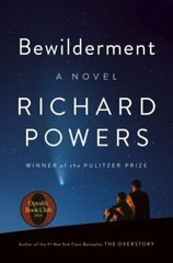 Bewilderment : A Novel by Richard Powers (2021, Hardcover)