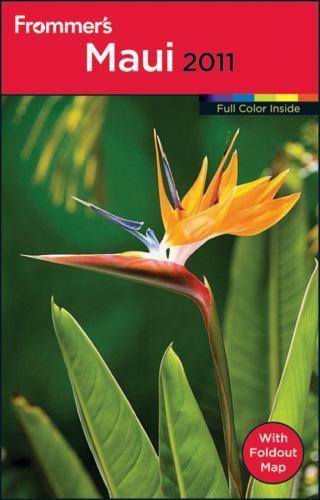 Frommer’s Maui 2011 (Frommer’s Complete Guides) by Jeanette Foster