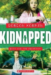 The Abduction; Kidnapped, Book 1 – 043984777X, Gordon Korman, paperback