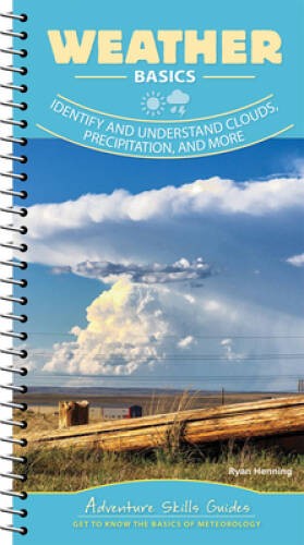 Weather Basics: Identify and Understand Clouds, Precipitation, and More ( – GOOD