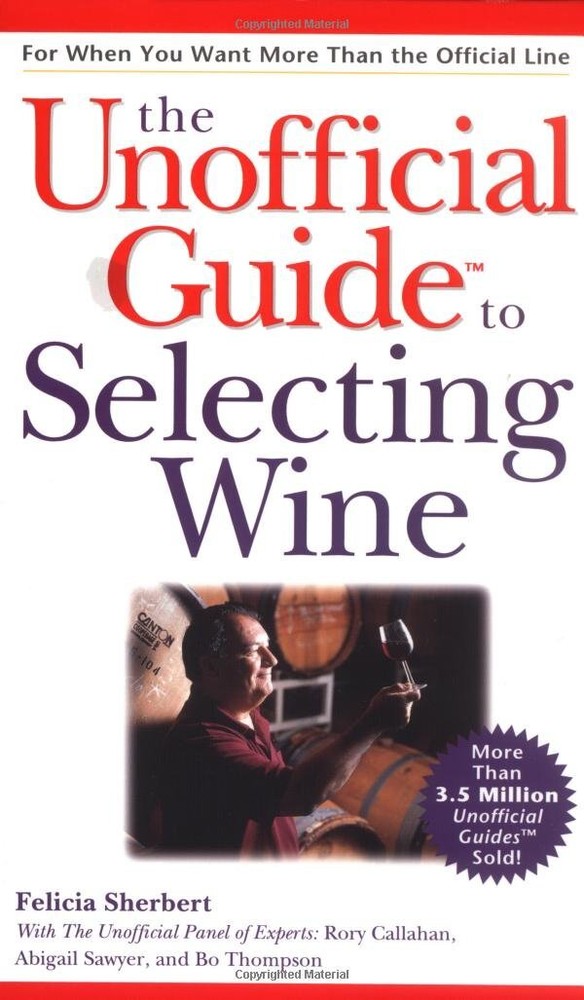 The Unofficial Guide to Selecting Wine – Sherbert, Felicia M. – Paperback – …
