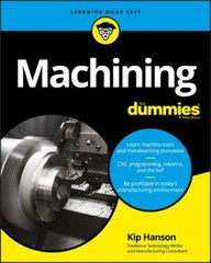 Machining For Dummies (For Dummies (Computer/Tech)) – Paperback – GOOD