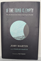 If the Tomb Is Empty : Why the Resurrection Means Anything Is Possible 2021 1st