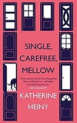 Single, Carefree, Mellow Katherine Heiny