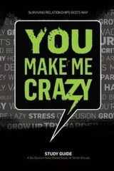 You Make Me Crazy Small Group Study Guide – Paperback By Rick Warren – GOOD