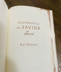 SNAPSHOTS OF THE SAVIOR By Ed Young Journal. SEE DESCRIPTION