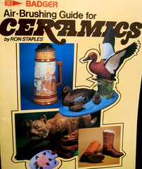 CERAMICS TECHNIQUE AIR BRUSHING GUIDE 1984 R. STAPLES 48 Pages SZ 11″ x 8.5″ EUC