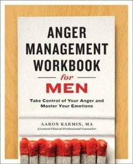 Anger Management Workbook for Men: Take Control of Your Anger and Ma – VERY GOOD