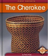 The Cherokee (First Reports-Native – Library Binding, by Press Petra – Very Good