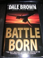 Patrick McLanahan Ser.: Battle Born Bk. 8 by Dale Brown (2001, Paperback,…
