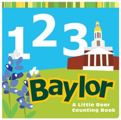 1, 2, 3 Baylor: A Little Bear Counting Book! (Big Bear Books) – Hardcover – GOOD