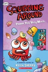 Prank You Very Much: A Graphix Chapters – paperback, 9781338755626, Kevin Sherry