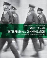 Written and Interpersonal Communication: Methods for Law Enforcement (5th – GOOD