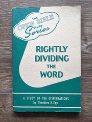 Open Bible Study Series Rightly Dividing The Word Dispensations Theodore Epp CM1