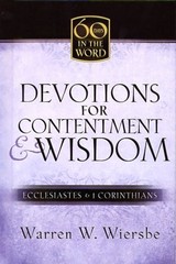 Devotions for Contentment & Wisdom: Ecclesiastes & I Corinthians (60 Days in…