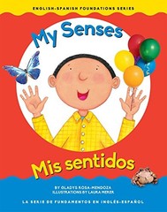 MY SENSES / MIS SENTIDOS (ENGISH / SPANISH FOUNDATION) By Gladys Rosa-mendoza