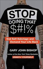 Stop Doing that S#!% – Hardcover By Gary John Bishop – VERY GOOD