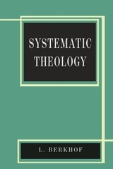 Systematic Theology – Paperback By Berkhof, Louis – GOOD