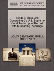 Shedd V. State Line Generating Co U.S. Supreme Court Transcript of Record with S