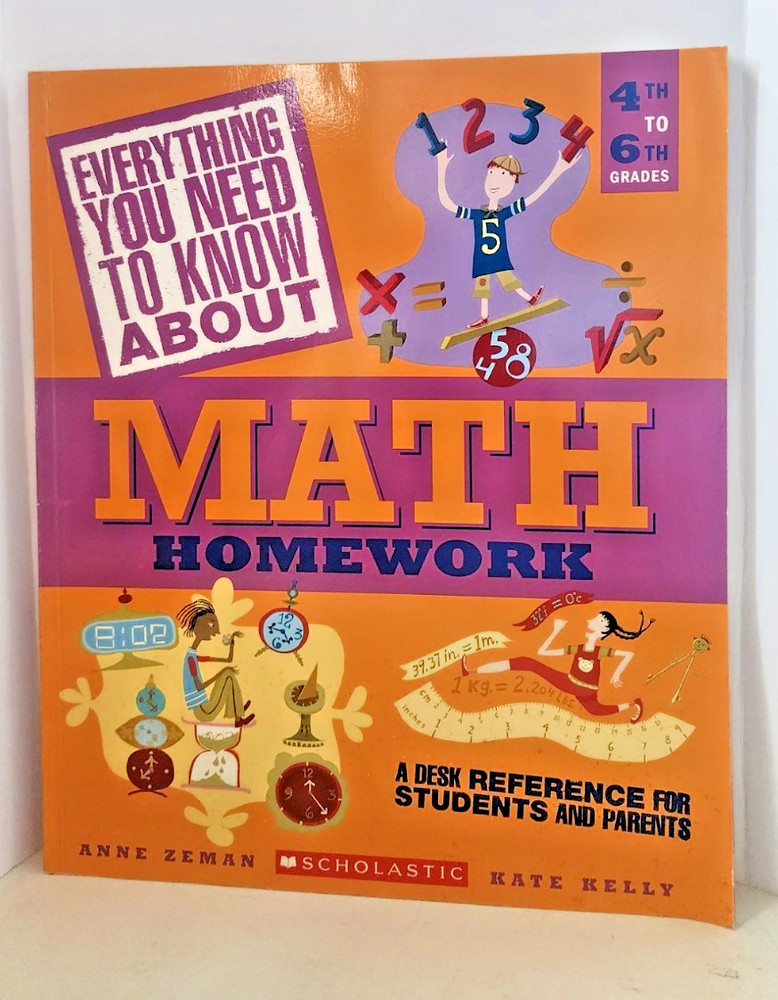 Schoolastic Everything You Need to Know About Math Homework 4th to 6th Grade