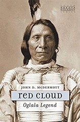 Red Cloud : Oglala Legend Paperback John D. McDermott