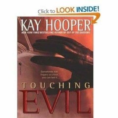 Touching Evil (Evil, Book 1) – Hardcover By Hooper, Kay – GOOD