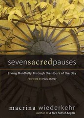 Seven Sacred Pauses: Living Mindfully Through the Hours of the Day – VERY GOOD