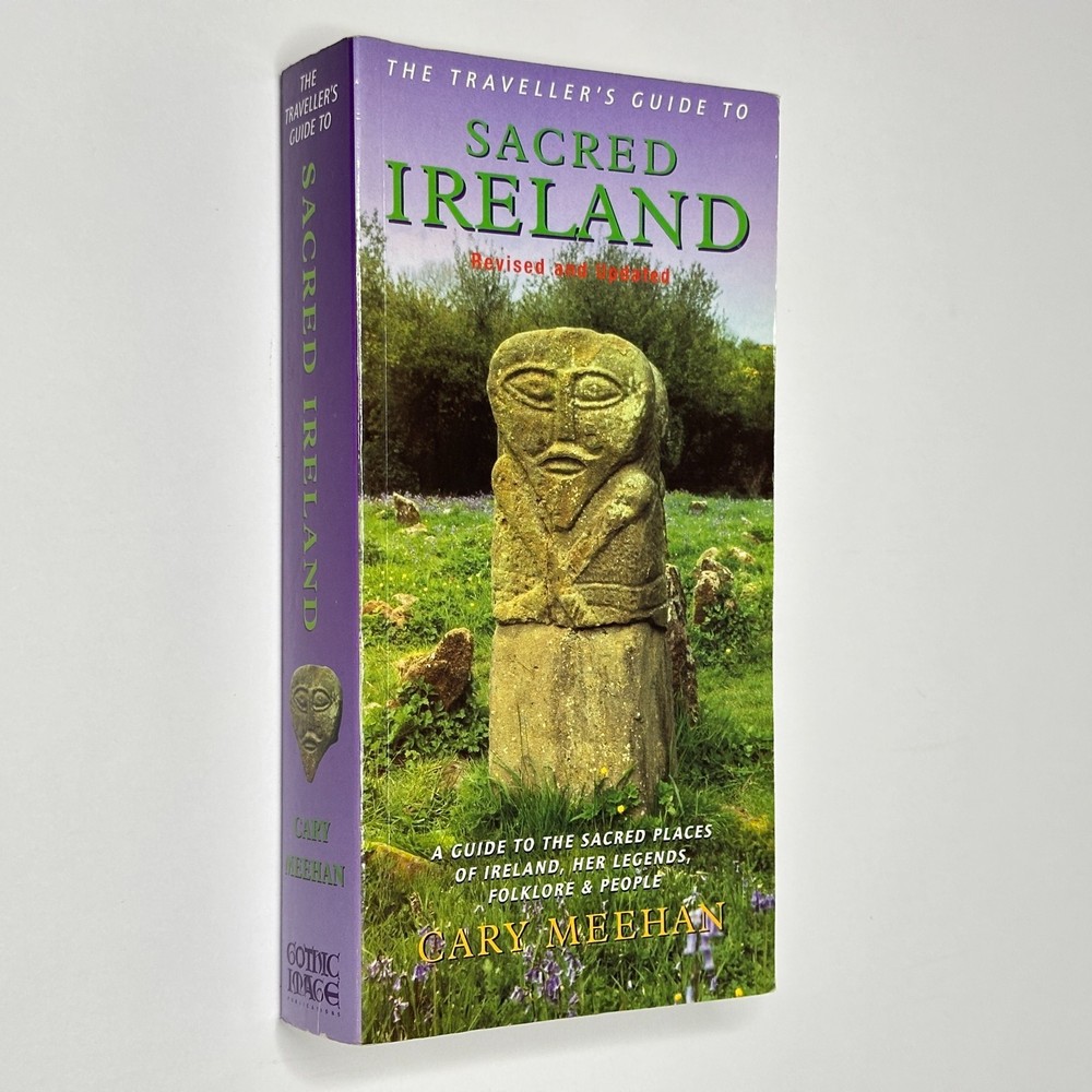 Archaeology & Folklore “The Traveller’s Guide to Sacred Ireland” Meehan (2002)