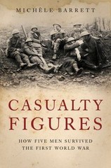 Casualty Figures : How Five Men Survived the First World War Mich