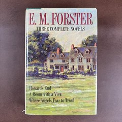 E. M. Foster Three Complete Novels : Howards End ; A Room With a View ; Where ..