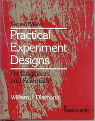 Practical Experiment Designs for Engineers and Scientists (Van Nostrand Rein…
