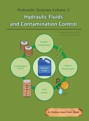 Hydraulic Systems Volume 3: Hydraulic Fluids And Contamination Control