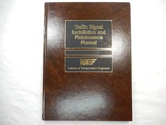 Traffic Signal Installation and Maintenance Manual by James M. Giblin, 1989