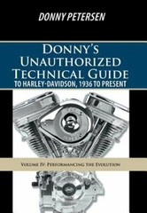 Donny’s Unauthorized Technical Guide to Harley-Davidson, 1936 to Present: Volume