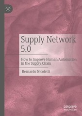 Supply Network 5.0 : How to Improve Human Automation in the Supply Chain, Pap…