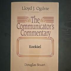 The Communicator’s Commentary Ezekiel Douglas Stuart Hardcover Christianity
