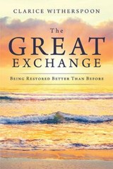 Great Exchange : Being Restored Better Than Before, Paperback by Witherspoon,…