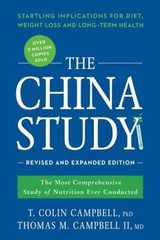 The China Study: Revised and Expanded Edition : The Most Comprehe