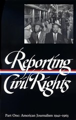 Reporting Civil Rights, Part One: American Journalism 1941-1963 (Library – GOOD